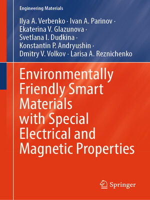 cover image of Environmentally Friendly Smart Materials with Special Electrical and Magnetic Properties
